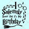 I solemnly swear that It’s my birthday svg, Harry Potter birthday SVG, Birthday SVG, It’s my birthday svg, Harry potter svg, HP birthday SVG, Hogwarts, wizard svg, Cricut files