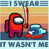 I swear It Wasnt Me Among Us SVG, Among Us I swear It Wasnt Me, Impostor SVG, Among Us Svg, Among Us Svg File, Video Game svg, Extra Sus Svg, Crewmate Impostor SVG, Crewmate Imposter Svg, among us sticker, among us shirt SVG files