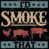  I’d Smoke That SVG, I’d Smoke That Funny BBQ svg, Grill father svg, Fathers day SVG, Pork svg, Chicken svg, beef svg, Barbecue svg, Grilling svg, Pig BBQ svg, Pig Meat svg, Farm Animals svg, farm house svg file
