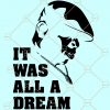 It Was All A Dream SVG, Notorious BIG svg, Rap Music SVG, West Coast Hip Hop svg, Biggie svg, Biggie, Notorious B.I.G. SVG, Biggie with crown SVG, Notorious biggie crown SVG, SVG Hubs