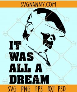 It Was All A Dream SVG, Notorious BIG svg, Rap Music SVG, West Coast Hip Hop svg, Biggie svg, Biggie, Notorious B.I.G. SVG, Biggie with crown SVG, Notorious biggie crown SVG, SVG Hubs