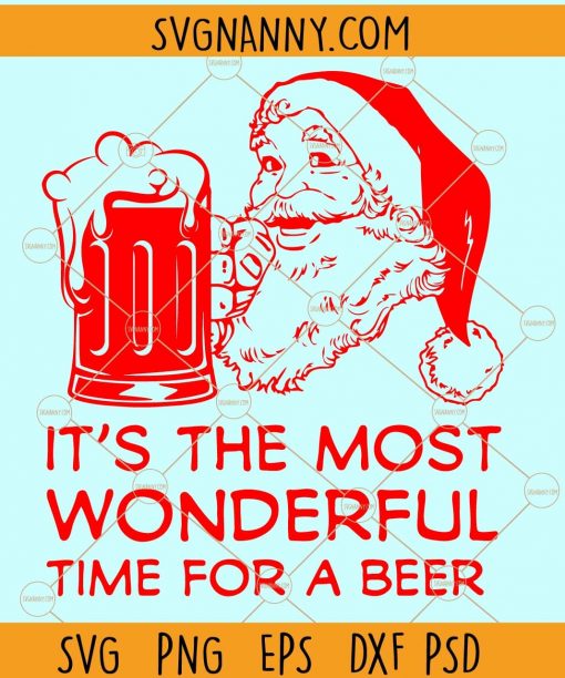 It’s the most Wonderful Time for a Beer SVG, Santa with beer SVG, Christmas SVG, Santa Beer svg, Christmas Shirt Svg, Christmas beer SVG, merry christmas svg  files