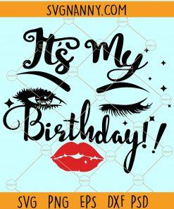 Its my birthday day svg, woman eyelashes svg, lady woman svg, Quarantined Birthday svg, Birthday shirt svg, Its my birthday day, Its my birthday day png, its my birthday bitches svg fileIts my birthday day svg, woman eyelashes svg, lady woman svg, Quarantined Birthday svg, Birthday shirt svg, Its my birthday day, Its my birthday day png, its my birthday bitches svg file