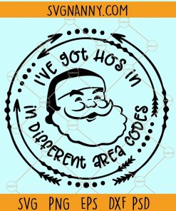 I’ve got hos in different area codes SVG, Funny Santa SVG, I do it For The Hos SVG, Santa Claus SVG, funny Christmas shirt SVG, Santa Face SVG, Funny Christmas SVG, Rude Christmas SVG Files