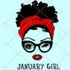 January Girl SVG, January birthday SVG, Queens are born in January SVG, January SVG, Afro woman SVG, woman with bandana SVG, January Girl, January Girl shirt SVG