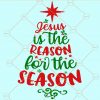 Jesus is the Reason for the Season SVG, Christmas SVG, Christian SVG, Christian SVG, Christmas Shirt Svg File, Christmas SVG, Jesus is the Reason SVG, Jesus Is The Reason PNG, Jesus is the Reason for the Season shirt