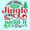 Jingle like you mean it SVG, Christmas Bell svg, Christmas SVG, Holidays SVG, Merry Christmas Shirt svg, Merry christmas Svg, holiday svg files
