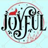 Joyful Svg, Christmas Svg, Joy Svg, Christmas Shirt Svg, Holidays SVG, Merry Christmas Shirt svg, Merry christmas Svg, holiday svg files