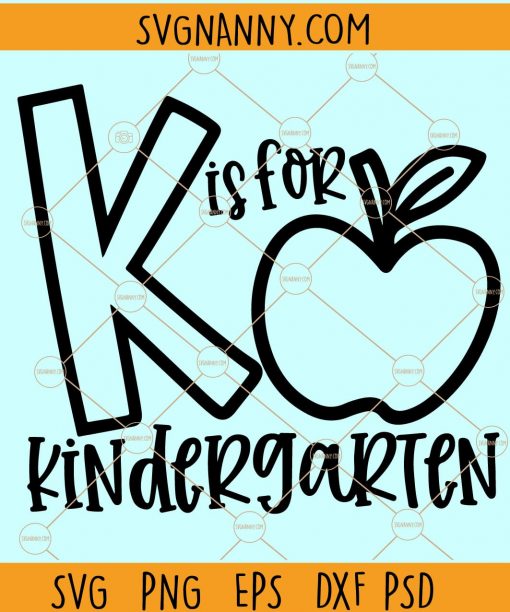 K is for Kindergarten Svg, pre-k svg, Back to School svg, Kindergarten Svg, Kinder Tee svg, Teacher Shirts, Distance Learning SVG, Teacher svg, Kindergarten shirt svg, Teacher shirt SVG file