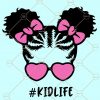 Kid life svg, Kid life svg, messy bun kid life svg, Messy bun svg, messy bun face SVG, mom life SVG, messy bun hair SVG, Hair Bun SVG, Girl With Lashes SVG, #kidlife