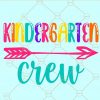 Kindergarten Crew Svg, Kindergarten Crew Shirt Svg, Kindergarten shirt svg, Kinder crew svg, Kindergarten crew svg, grade level svg, kindergarten svg files