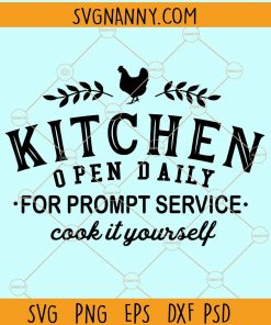 Kitchen Open Daily SVG, Kitchen quotes SVG, Kitchen wall decor, kitchen sticker SVG, farmhouse kitchen svg, funny kitchen svg, cook it yourself SVG, baking SVG, kitchen grill SVG, kitchen rules svg, funny kitchen quotes, kitchen utensils svg free, bless this kitchen svg