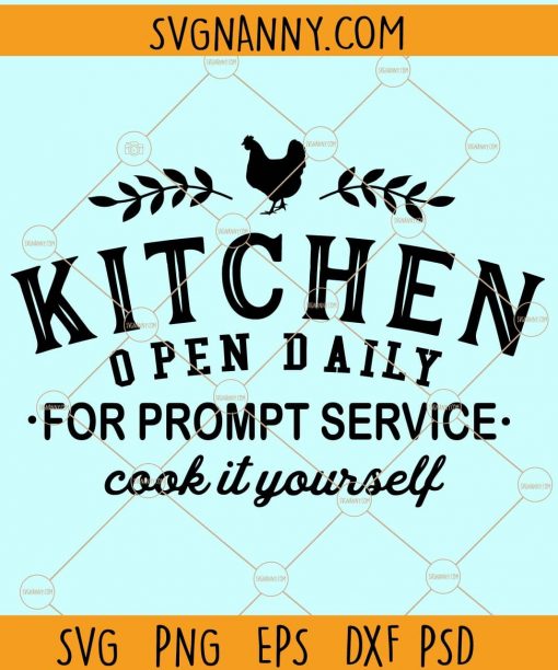 Kitchen Open Daily SVG, Kitchen quotes SVG, Kitchen wall decor, kitchen sticker SVG, farmhouse kitchen svg, funny kitchen svg, cook it yourself SVG, baking SVG, kitchen grill SVG, kitchen rules svg, funny kitchen quotes, kitchen utensils svg free, bless this kitchen svg