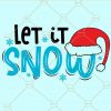 Let It Snow Svg, Funny Christmas Svg, Snowflake Svg, Winter Vibes Svg, Christmas Shirt Svg, Holidays SVG, Merry Christmas Shirt svg, Merry christmas Svg, holiday svg files