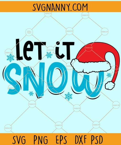 Let It Snow Svg, Funny Christmas Svg, Snowflake Svg, Winter Vibes Svg, Christmas Shirt Svg, Holidays SVG, Merry Christmas Shirt svg, Merry christmas Svg, holiday svg files