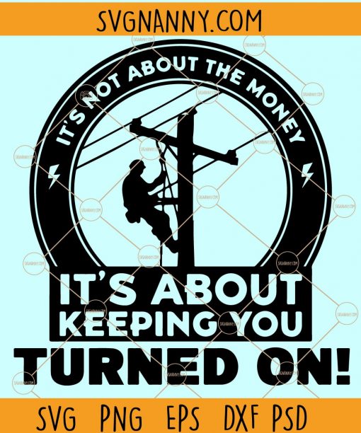 Lineman SVG files, Lineman electrician SVG, Keeping you turned on SVG, American lineman SVG, Electrician SVG, Lineman shirt SVG  file