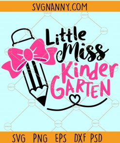 Little Miss Kindergarten Svg, Kindergarten Svg, Girl Kindergarten, Back to School Svg, First Day of School Svg, File for Cricut, School SVG file