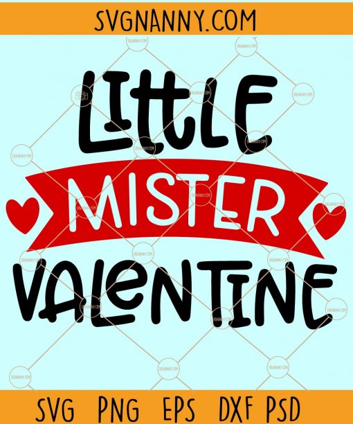 Little Mr Valentine SVG, Boy Svg, Boy Valentine Svg, Boy Valentine Shirts, Valentine SVG, Valentine SVG free, Valentine’s Day SVG, Valentine shirt for boys SVG