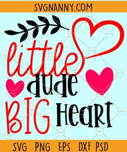 Little dude big heart SVG, Kids Valentine SVG, Boy Valentine SVG, Mr Valentine SVG, Valentine SVG boy, Valentine SVG, valentine svg files for Cricut