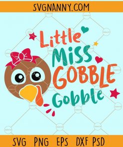 Little miss gobble gobble svg, Gobble Gobble Svg, Little miss gobble SVG, Girl Turkey SVG, Thanksgiving Svg