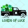 Loads of Luck Svg, Vintage St Patrick Day SVG, St Patricks Truck SVG, Kids St Patricks Day Svg, St Patricks Day SVG free, St Patrick Day Shirt SVG