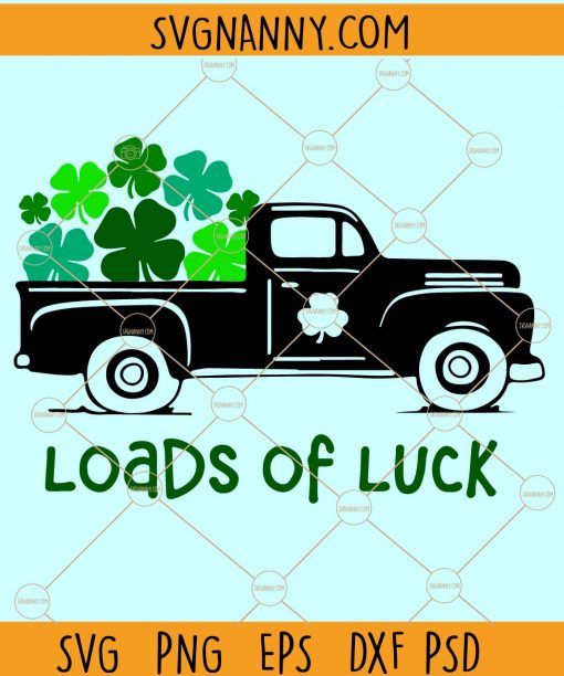 Loads of Luck Svg, Vintage St Patrick Day SVG, St Patricks Truck SVG, Kids St Patricks Day Svg, St Patricks Day SVG free, St Patrick Day Shirt SVG