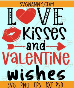 Love kisses and valentine wishes svg, Valentine Wishes Svg, Valentine’s Day Svg, Love you svg, Valentine Shirt Svg, valentine svg files for Cricut, valentine card svg, Happy Valentine SVG file