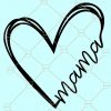 Mama Heart SVG, Mother’s Day SVG, mama SVG, Mom Tee svg, Mom Sayings svg, Mama SVG files