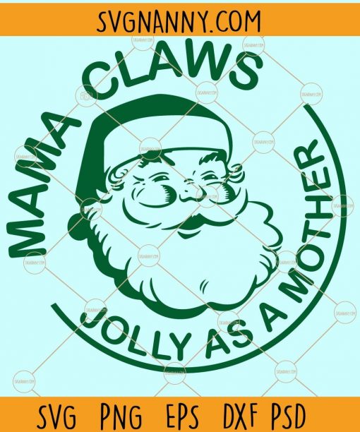 Mama claws jolly as a mother SVG, mama claws Christmas SVG, mama claws jolly as a mother PNG, mama claws, mama Claus SVG, Santa Face SVG, Beer Mom SVG, Christmas Beer SVG, White Claw SVG, Christmas claws SVG, Gift for Mom SVG