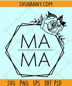 Mama floral hexagon svg, hexagon square mum svg, Mother’s Day svg, Mother’s Day shirt svg, Mama floral frame svg, Mom svg files for Cricut, Mama vector, blessed mama svg  files