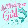 Mermaid Birthday Girl Svg, Mermaid birthday girl SVG, Birthday Mermaid svg, Mermaid Tail svg, Birthday Girl Svg, Mermaid girl svg Files