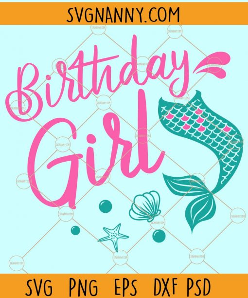 Mermaid Birthday Girl Svg, Mermaid birthday girl SVG, Birthday Mermaid svg, Mermaid Tail svg, Birthday Girl Svg, Mermaid girl svg Files
