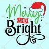 Merry and Bright svg, Christmas svg, Christmas Shirt svg, Christmas svg, Merry Christmas svg, christmas gift svg, holiday svg, Christmas shirt svg  files