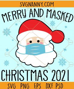 Merry Christmas 2021 svg, Quarantine Christmas 2021 Svg,  Santa Merry Christmas Svg, Santa with face mask Svg, Christmas 2021 svg file