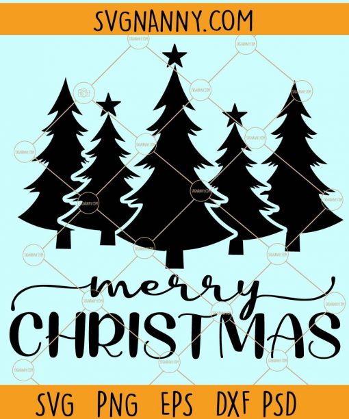 Merry Christmas Svg, Christmas Trees Svg, Funny Christmas Shirt Svg File, Merry Christmas SVG, Holiday SVG, Winter scene Christmas svg, Xmas svg Files