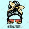 Messy bun beach life svg, mom life beach life svg, Beach Life Sublimation, beach life svg, Summer Vibes svg, Messy Bun Skull beach life svg, summer svg file