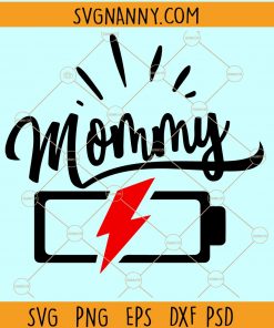 Mommy Battery SVG, Mommy low battery SVG, Mom life svg, Family battery svg, Low high batteries SVG, Mother’s Day SVG, Mother gift SVG, mom battery SVG file