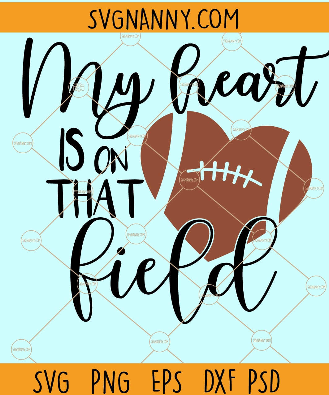 My Heart is on That Field SVG, Football shirt Svg