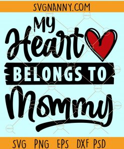 My Heart Belongs to Mommy Svg, Boy Valentine’s Day Svg, Toddler Valentine’s Day Svg, Funny Baby Valentine Svg, Love you svg, Kiss Svg, Valentine SVG free, Valentines Day Svg, Heart Svg, Valentine Shirt Svg