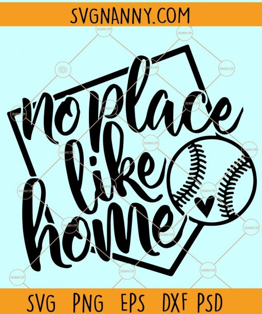 No place like home SVG, Baseball svg, baseball mom SVG, No place like home baseball svg, baseball shirt, baseball clipart, baseball mom svg file