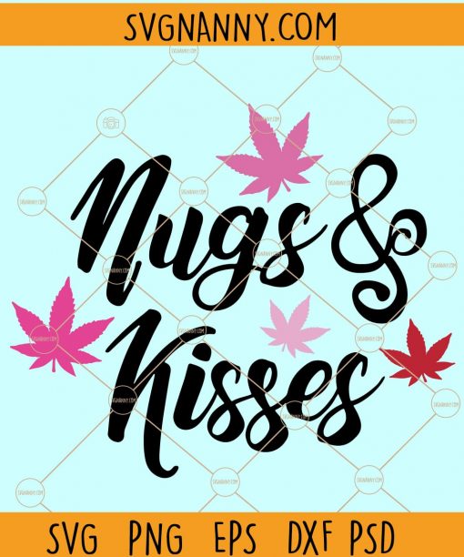 Nugs and kisses svg, valentine’s day svg, marijuana heart svg, stoner valentine svg, weed leaf svg, heart svg, weed svg file