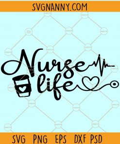 Nurse life SVG, Nurse heartbeat svg, coffee and nurse life svg, Nurse Stethoscope Svg, CNA nurse Svg, CNA Life Svg, Medical nurse Svg, Coffee Scrubs and Rubber Gloves SVG file