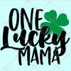 One Lucky Mama St Patricks Day SVG, St Patricks Day SVG, Mom svg file, Mama svg file, Lucky Mama svg, Clover Shirt svg, Shamrock Lover svg, lucky mama cut file