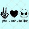 Peace Love nightmare svg, Nightmare before Christmas svg, Peace Love Nightmare png, Halloween svg file, Jack and Sally SVG,  Peace Love Jack SVG  files