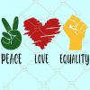 Peace Love Equality SVG, Black Lives Mattes SVG, BLM svg, I Can’t Breathe Svg, Black History svg, #BlackLivesMatter, Peace Love diversity SVG file