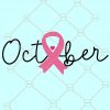 Pinktober SVG, Breast Cancer SVG, Pink ribbon svg, Breast Cancer awareness svg, Awareness Ribbon SVG, Cancer Awareness Month SVG files