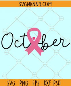 Pinktober SVG, Breast Cancer SVG, Pink ribbon svg, Breast Cancer awareness svg, Awareness Ribbon SVG, Cancer Awareness Month SVG files