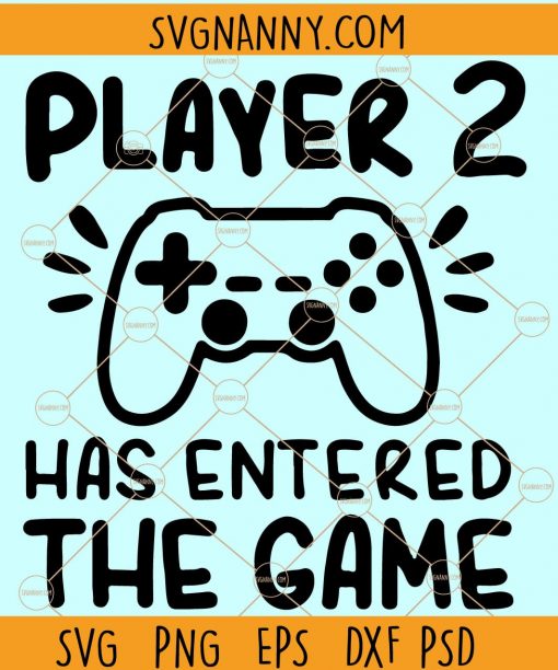 Player two has entered the game svg, gamer svg, video game svg, game brother gamer svg, gamer shirt svg, Gaming Quotes, Game Player svg, Gamer svg, Playing Game svg, Video Game svg