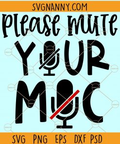 Please Mute Your Mic SVG, Mute your Mic Svg, Distance Learning Svg, Virtual teacher SVG, Teacher Life Svg, Teacher Shirt svg, Teacher Svg, Back to School SVG, Please mute Yourself File