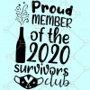 Proud Member of The 2020 Survivors Club SVG, New year shirt SVG, Proud Member of The 2020 SVG